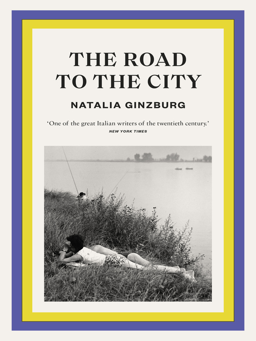 Title details for The Road to the City by Natalia Ginzburg - Wait list